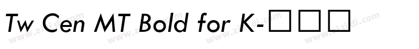 Tw Cen MT Bold for K字体转换